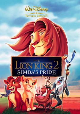 獅子王2:辛巴的榮耀(1080P电影下载)The Lion King II: Simba's Pride